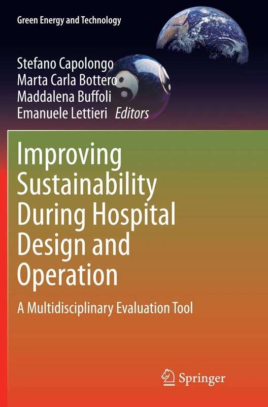 Improving Sustainability During Hospital Design and Operation: A Multidisciplinary Evaluation Tool (Green Energy and Technology)