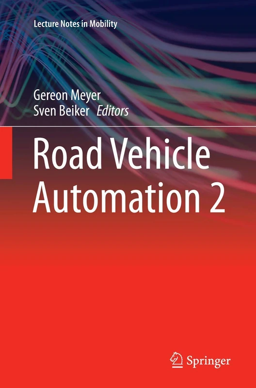 Road Vehicle Automation 2 (Lecture Notes in Mobility)