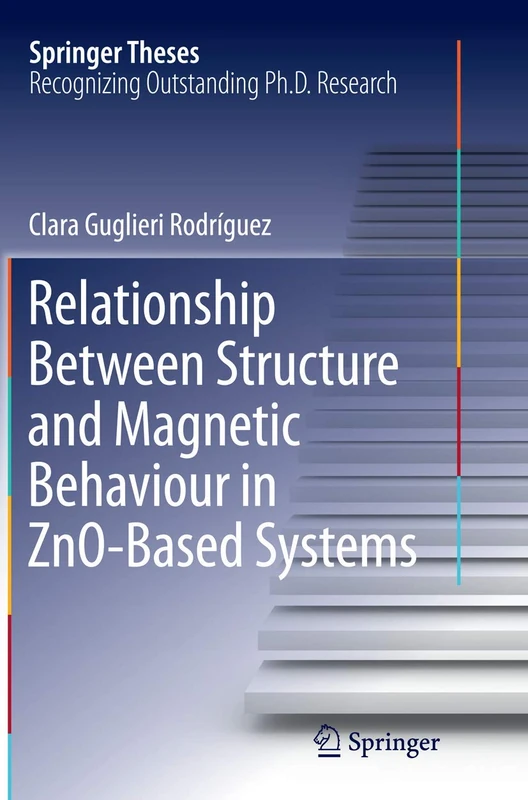 Relationship Between Structure and Magnetic Behaviour in ZnO-Based Systems (Springer Theses)