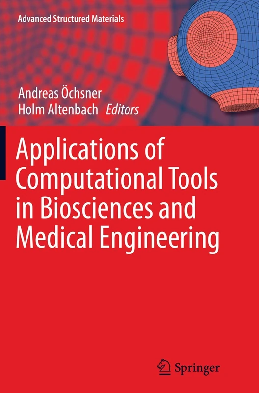Applications of Computational Tools in Biosciences and Medical Engineering: 71 (Advanced Structured Materials, 71)