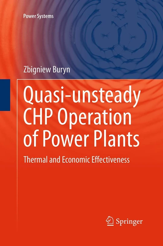 Quasi-unsteady CHP Operation of Power Plants: Thermal and Economic Effectiveness (Power Systems)