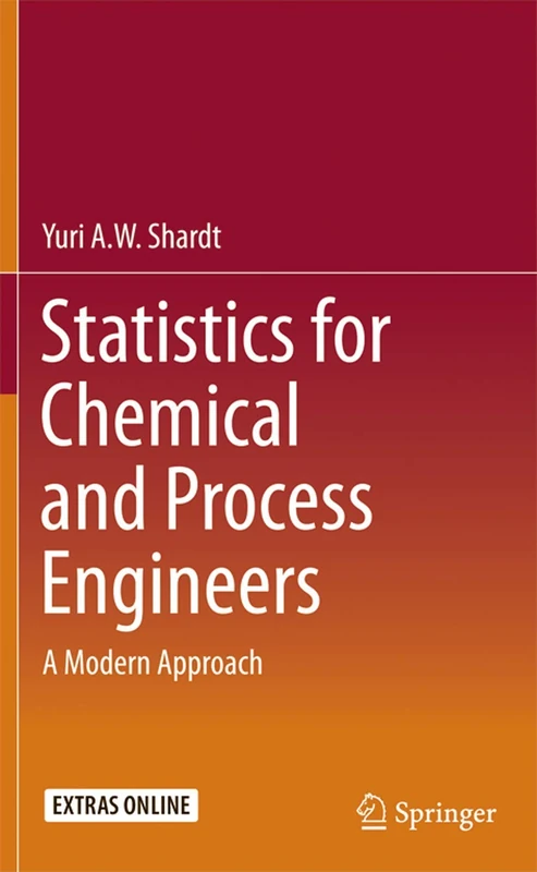 Statistics for Chemical and Process Engineers: A Modern Approach