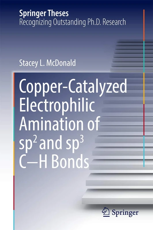 Copper-Catalyzed Electrophilic Amination of sp2 and sp3 C-H Bonds (Springer Theses) - Image 1