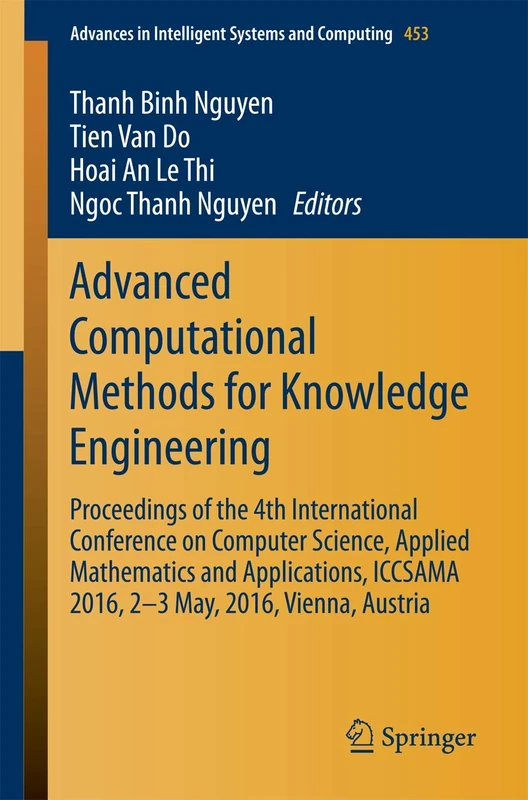 Advanced Computational Methods for Knowledge Engineering: Proceedings of the 4th International Conference on Computer Science, Applied Mathematics and ... in Intelligent Systems and Computing, 453) - Image 1