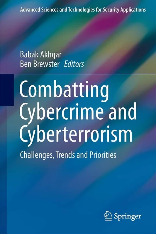 Combatting Cybercrime and Cyberterrorism: Challenges, Trends and Priorities (Advanced Sciences and Technologies for Security Applications)