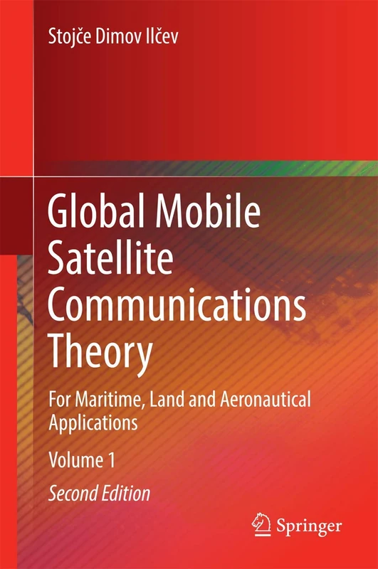 Global Mobile Satellite Communications Theory: For Maritime, Land and Aeronautical Applications