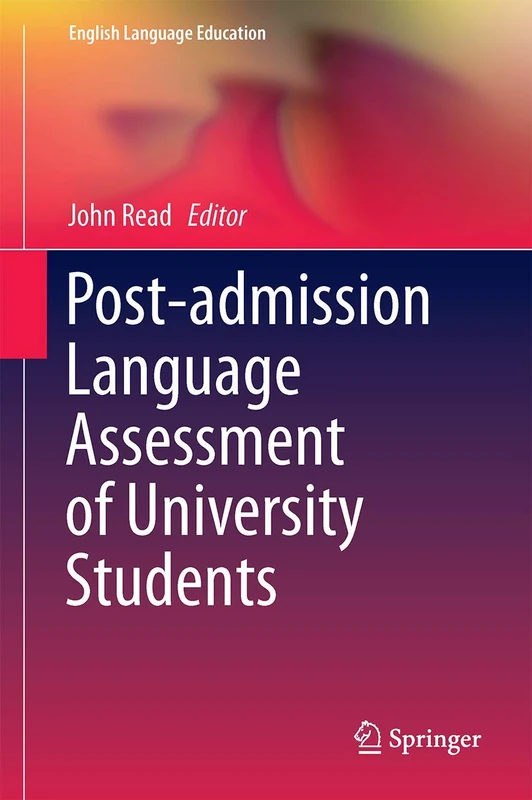 Post-admission Language Assessment of University Students: 6 (English Language Education, 6)
