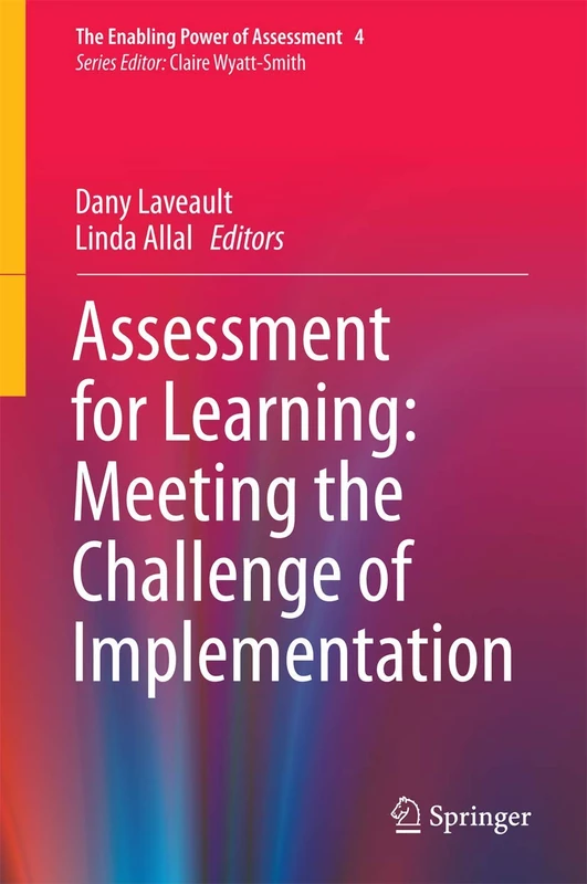 Assessment for Learning: Meeting the Challenge of Implementation: 4 (The Enabling Power of Assessment, 4)