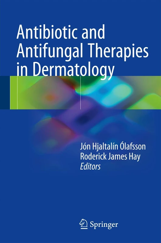 Springer - Antibiotic and Antifungal Therapies in Dermatology