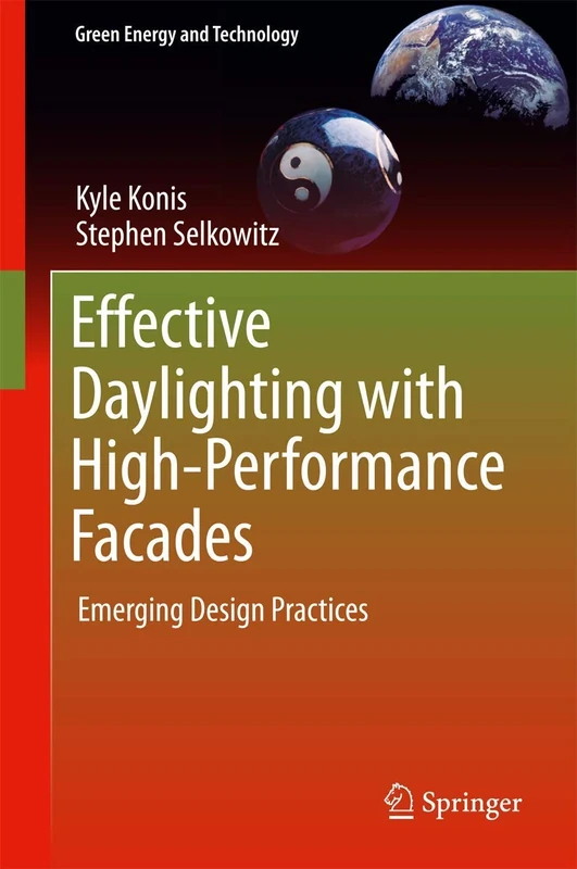 Effective Daylighting with High-Performance Facades: Emerging Design Practices (Green Energy and Technology)