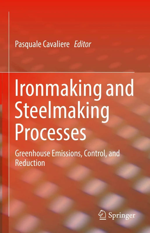 Ironmaking and Steelmaking Processes: Greenhouse Emissions, Control, and Reduction