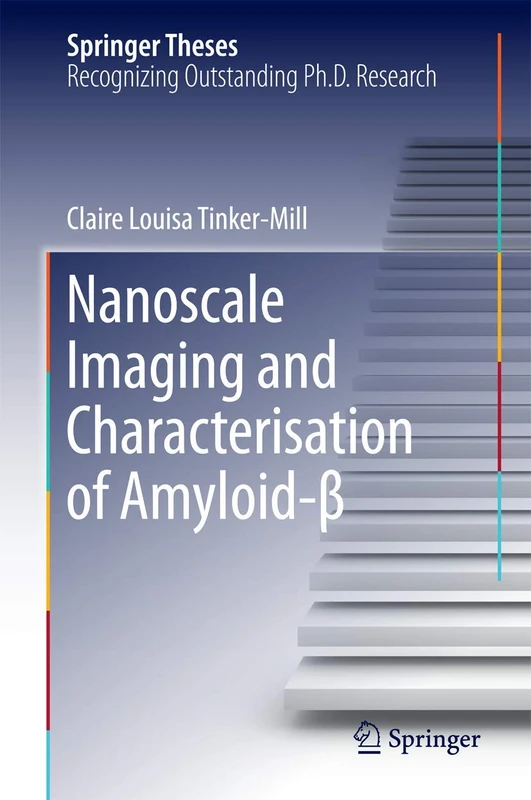 Nanoscale Imaging and Characterisation of Amyloid-β (Springer Theses)