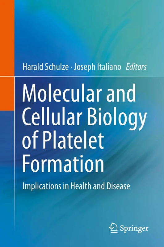 Molecular and Cellular Biology of Platelet Formation: Implications in Health and Disease