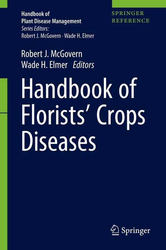 Handbook of Florists' Crops Diseases (Handbook of Plant Disease Management)