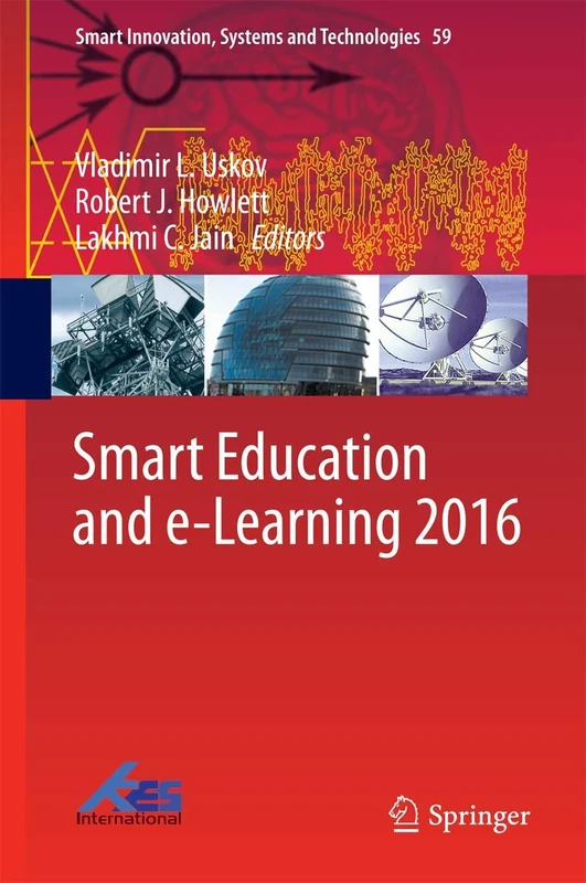 Smart Education and e-Learning 2016: 59 (Smart Innovation, Systems and Technologies, 59)