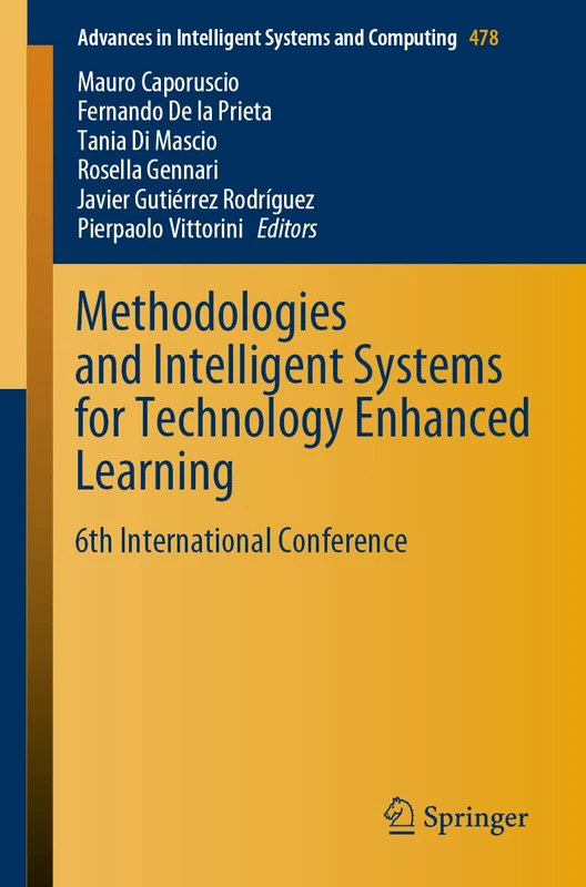 Methodologies and Intelligent Systems for Technology Enhanced Learning: 6th International Conference: 478 (Advances in Intelligent Systems and Computing, 478)