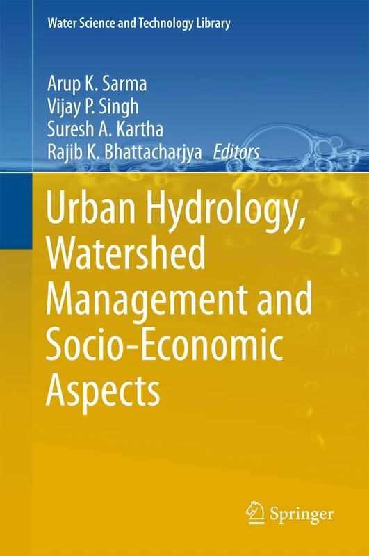 Urban Hydrology, Watershed Management and Socio-Economic Aspects: 73 (Water Science and Technology Library, 73)