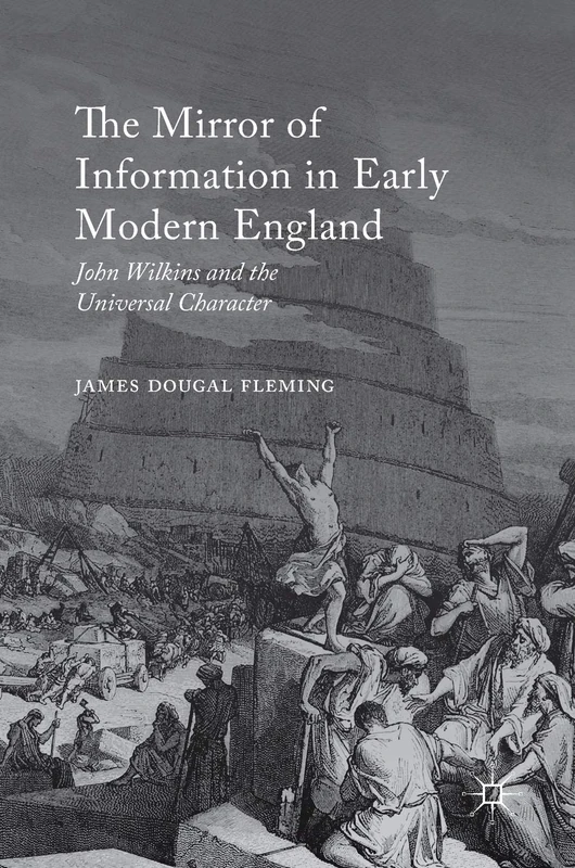 The Mirror of Information in Early Modern England: John Wilkins and the Universal Character - Image 1
