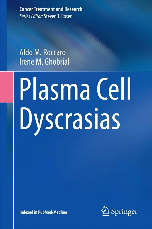 Plasma Cell Dyscrasias: 169 (Cancer Treatment and Research, 169)