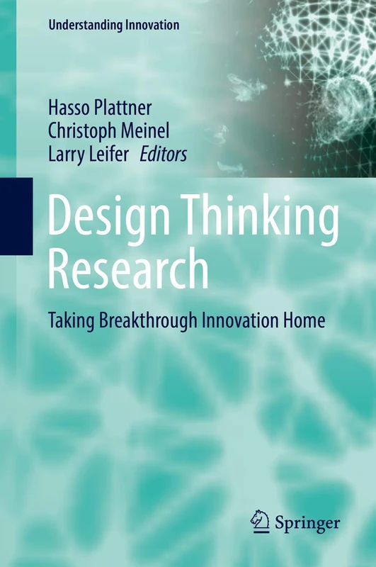 Springer Design Thinking Research - Breakthrough Innovation Book