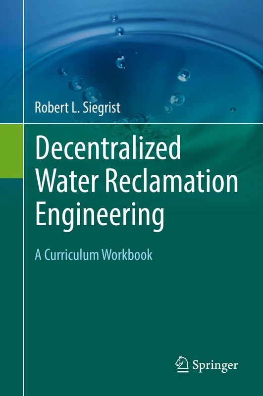 Decentralized Water Reclamation Engineering: A Curriculum Workbook