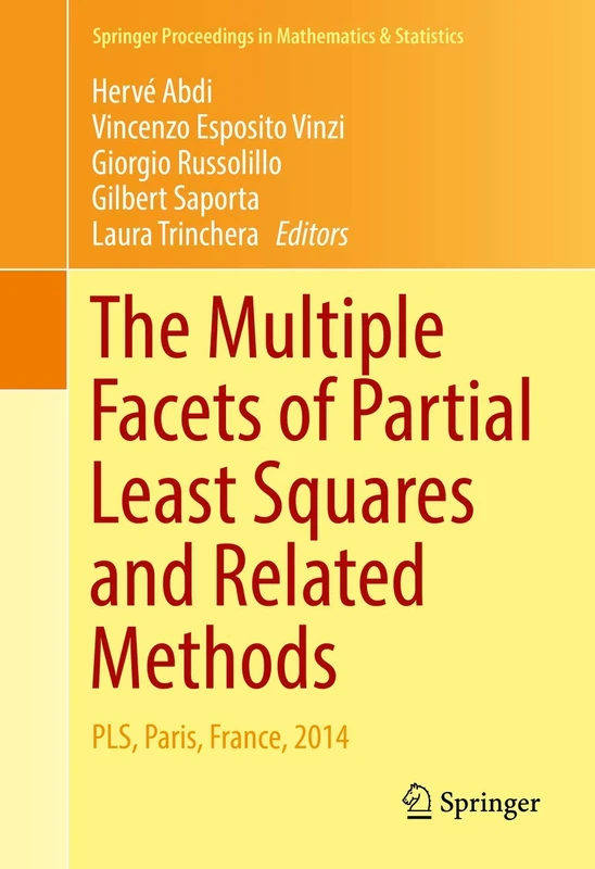 The Multiple Facets of Partial Least Squares and Related Methods: PLS, Paris, France, 2014: 173 (Springer Proceedings in Mathematics & Statistics, 173)