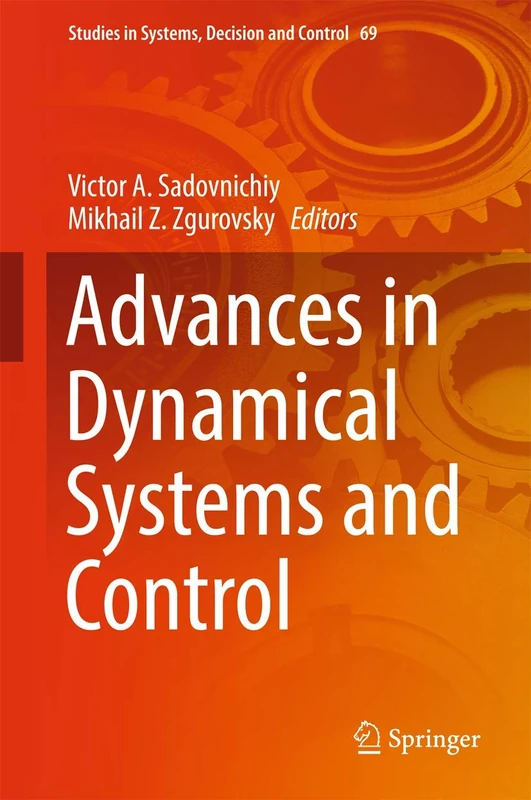 Advances in Dynamical Systems and Control: 69 (Studies in Systems, Decision and Control, 69)