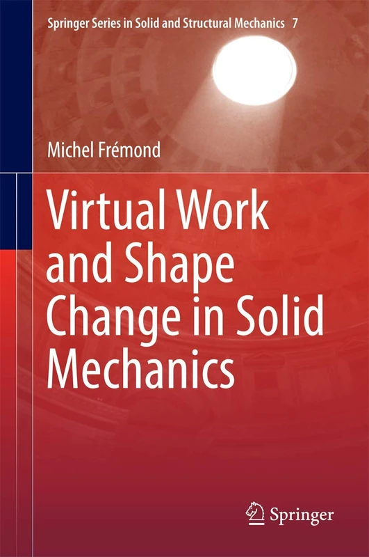 Springer Virtual Work and Shape Change in Solid Mechanics 7