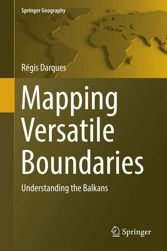 Springer - Mapping Versatile Boundaries: Understanding the Balkans