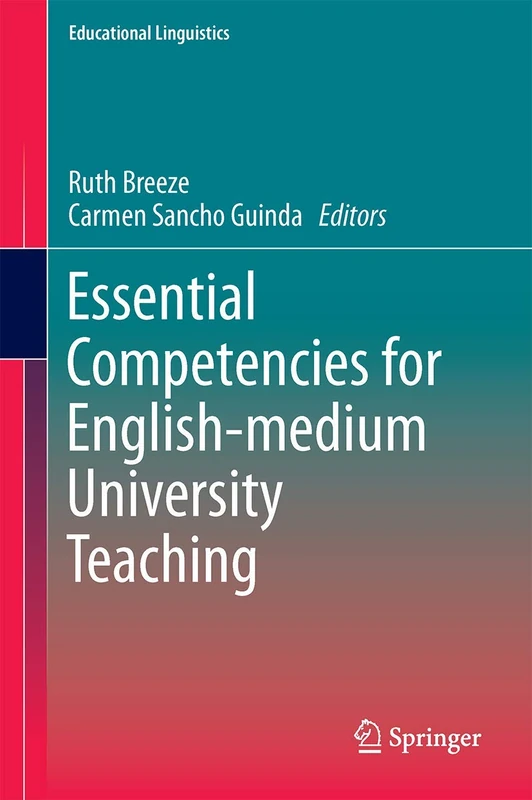 Essential Competencies for English-medium University Teaching: 27 (Educational Linguistics, 27)