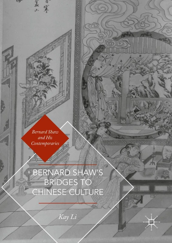Bernard Shaw’s Bridges to Chinese Culture (Bernard Shaw and His Contemporaries) - Image 1