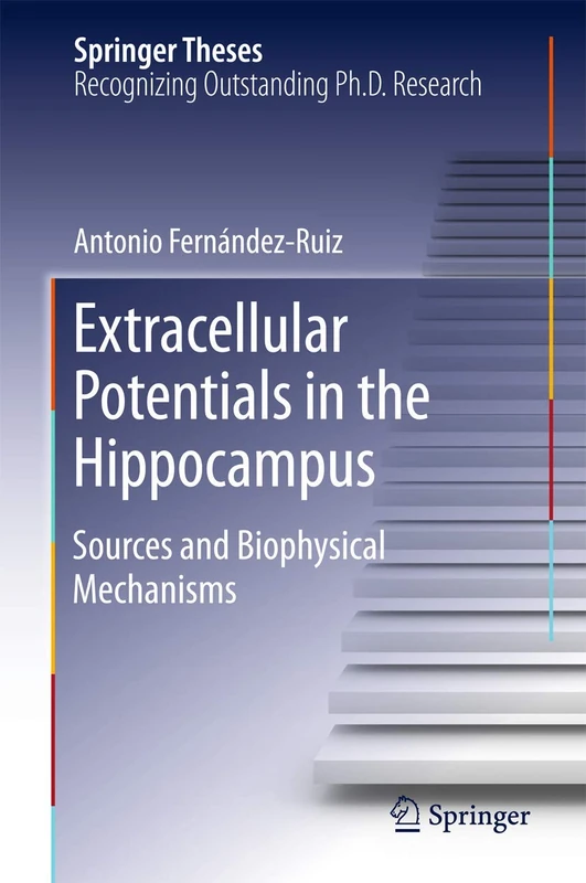 Extracellular Potentials in the Hippocampus: Sources and Biophysical Mechanisms (Springer Theses)