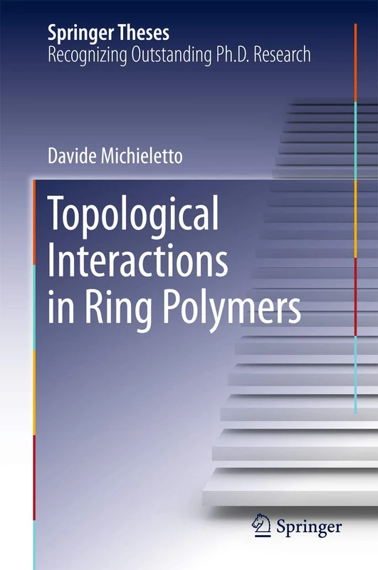 Topological Interactions in Ring Polymers (Springer Theses)
