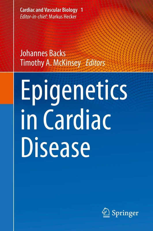 Epigenetics in Cardiac Disease: 1 (Cardiac and Vascular Biology, 1) - Image 1
