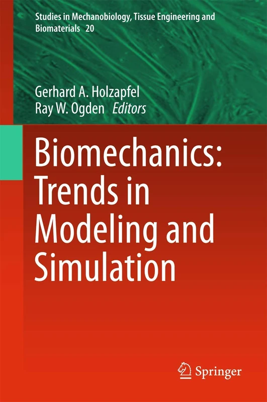 Springer Biomechanics: Trends in Modeling and Simulation: 20
