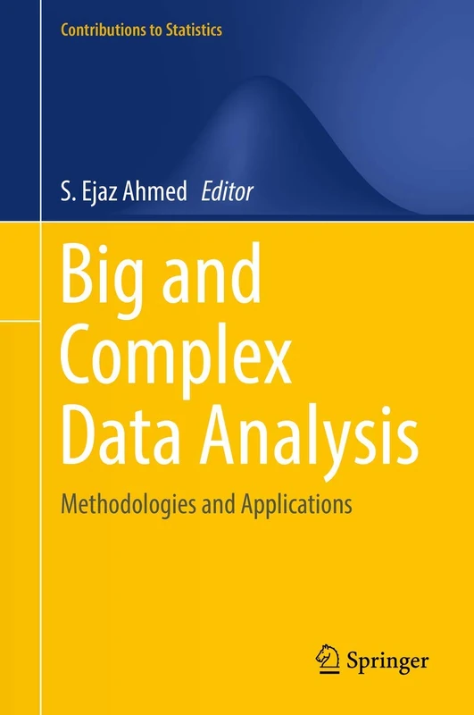 Big and Complex Data Analysis: Methodologies and Applications (Contributions to Statistics)
