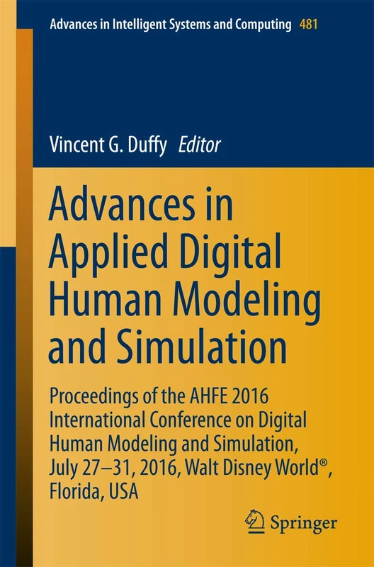 Advances in Applied Digital Human Modeling and Simulation: Proceedings of the AHFE 2016 International Conference on Digital Human Modeling and ... in Intelligent Systems and Computing, 481) - Image 1