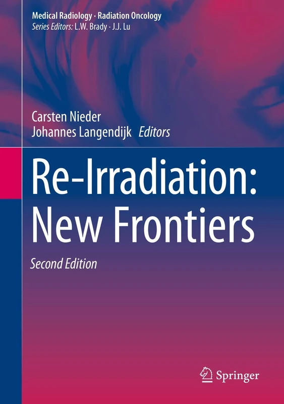 Re-Irradiation: New Frontiers (Medical Radiology)