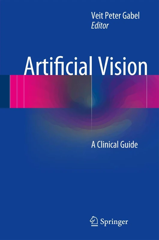 Artificial Vision: A Clinical Guide