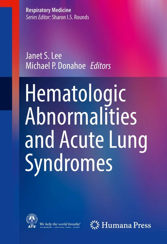 Hematologic Abnormalities and Acute Lung Syndromes (Respiratory Medicine)