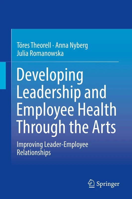 Developing Leadership and Employee Health Through the Arts: Improving Leader-Employee Relationships - Image 1