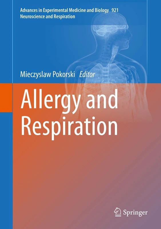 Allergy and Respiration: 921 (Advances in Experimental Medicine and Biology, 921)