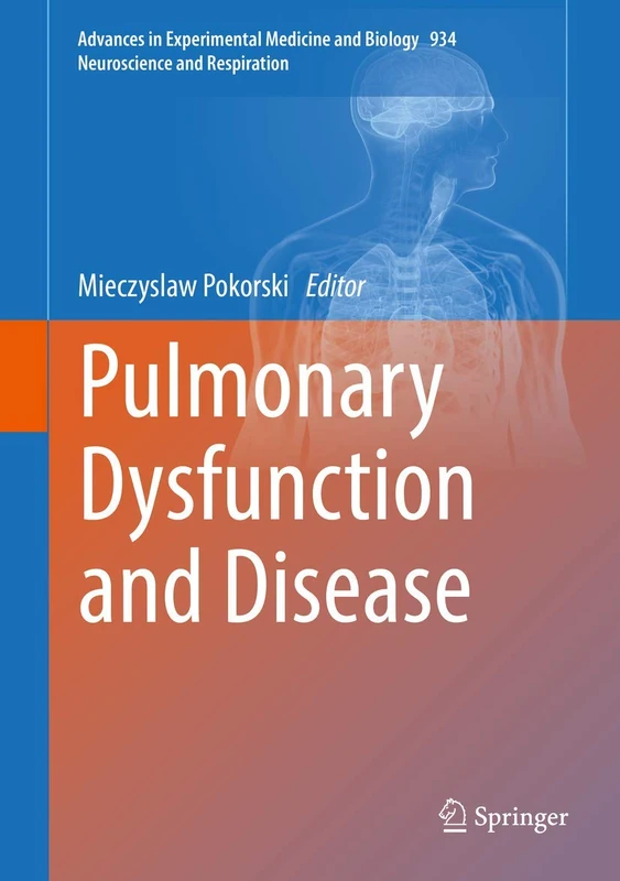 Pulmonary Dysfunction and Disease: 934 (Advances in Experimental Medicine and Biology, 934)