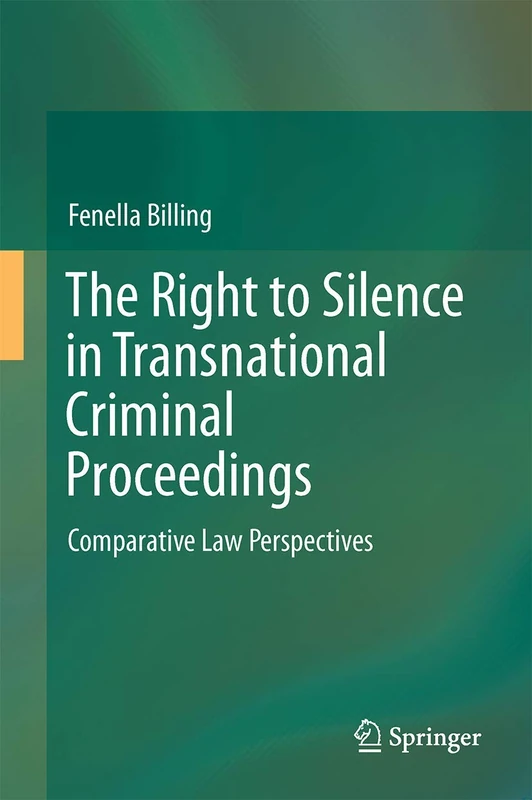 Springer - The Right to Silence in Transnational Proceedings
