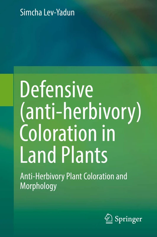 Springer - Defensive Coloration in Land Plants Book