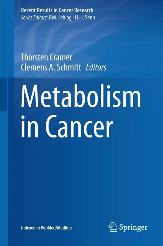 Metabolism in Cancer: 207 (Recent Results in Cancer Research, 207)