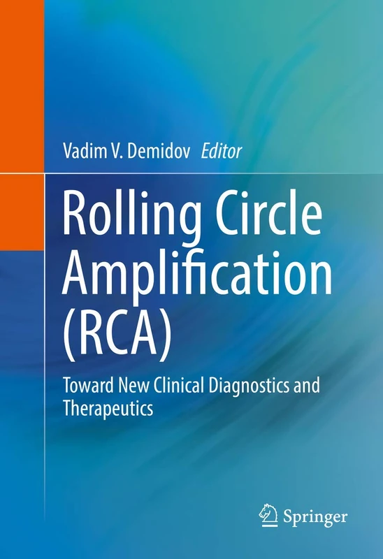 Rolling Circle Amplification (RCA): Toward New Clinical Diagnostics and Therapeutics