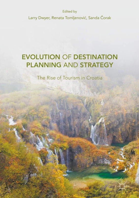 Evolution of Destination Planning and Strategy: The Rise of Tourism in Croatia