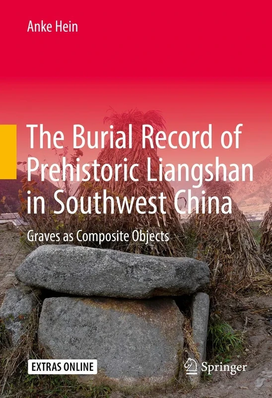 The Burial Record of Prehistoric Liangshan in Southwest China: Graves as Composite Objects