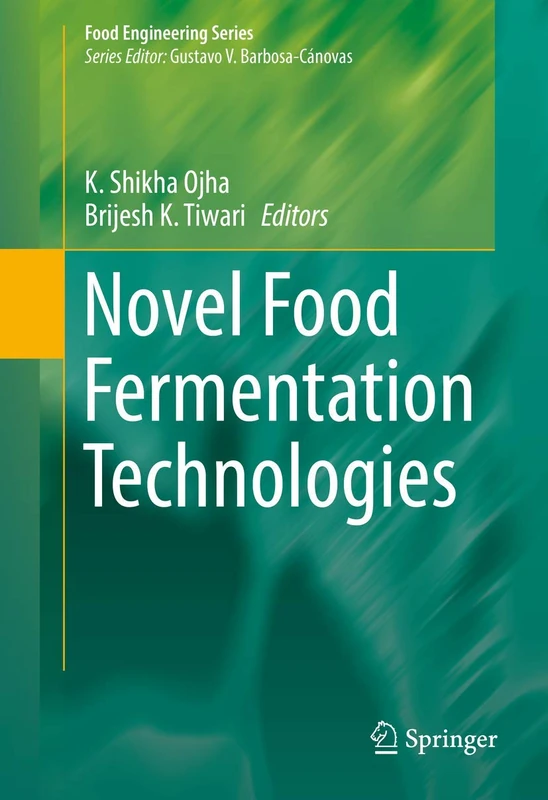 Novel Food Fermentation Technologies (Food Engineering Series)